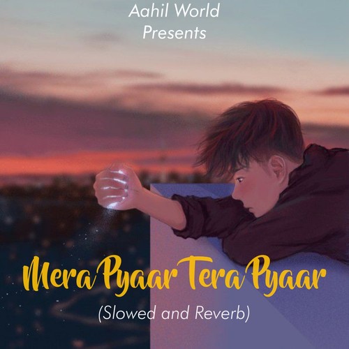 Mera Pyaar Tera Pyaar (Slowed and Reverb)