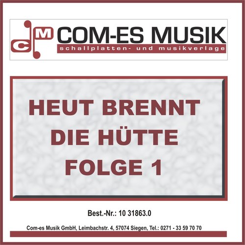 Heut brennt die Hütte Folge 1