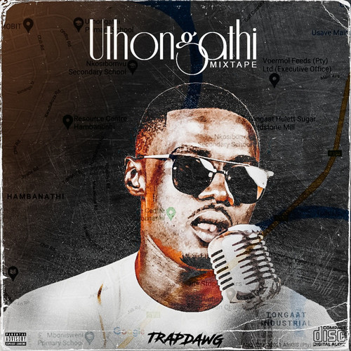 Uthongathi Mixtape (Explicit)