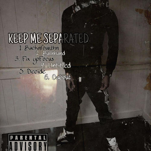 Keep Me Seperated (Explicit)