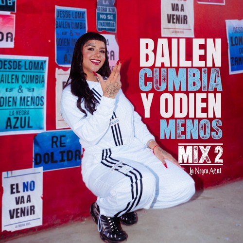 Bailen Cumbia y Odien Menos #2: Y Qué de Mi / Re Dolida / Él No Va a Venir