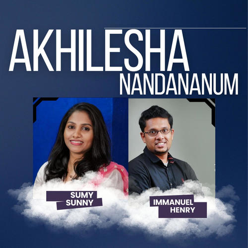 Akhilesha Nandananum (feat. Immanuel Henry, Basil M Jose & Sumi Sunny)