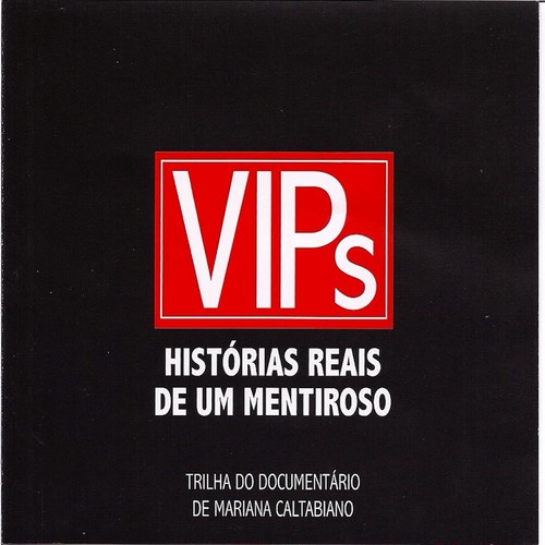 Vips - Histórias Reais de um Mentiroso (Trilha Sonora Original)