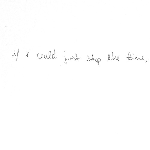 if i could just stop the time, (may 2024-may 2025)