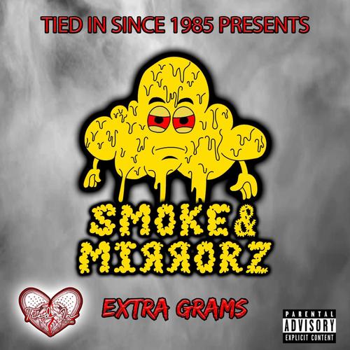 Smoke & Mirrorz Extra Grams (Explicit)