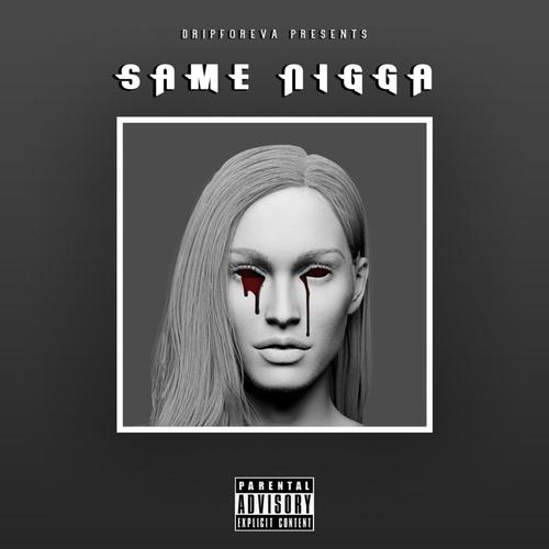 Same Nigga (Explicit)