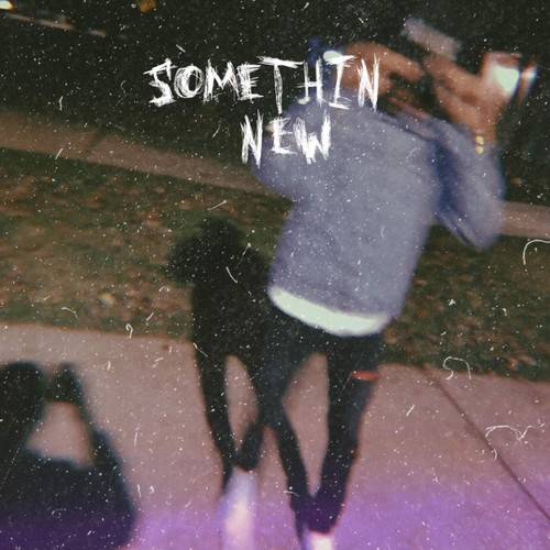 SOMETHING NEW (Explicit)