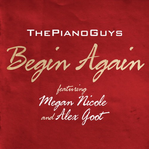 Begin Again (feat. Megan Nicole & Alex Goot) - Single