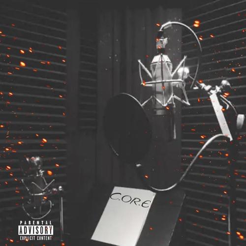 C.OR.E (feat. Prey2God, Getill & Se7en30) [Explicit]