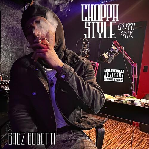CHOPPA STYLE (BOGOTTI MIX) [Explicit]