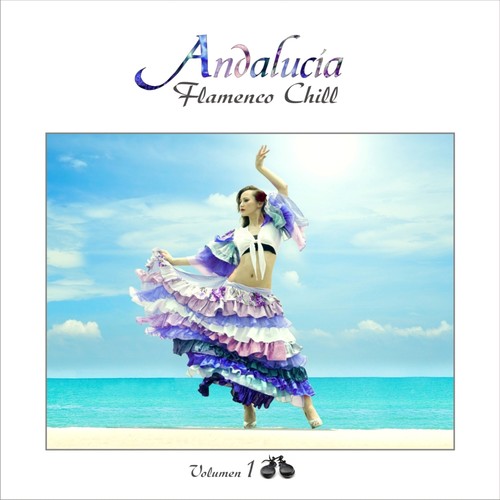Andalucía Flamenco Chill, Vol. 1