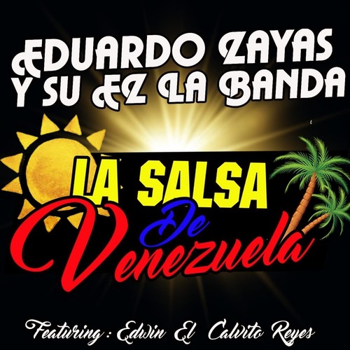 La Salsa de Venezuela (feat. Edwin el Calvito Reyes)