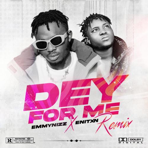 Dey For Me (feat. Enitxn) [Remix]