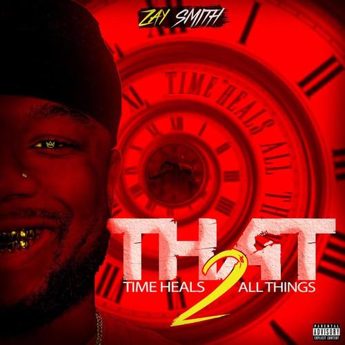 THAT 2 (Time Heals All Things) [Explicit]