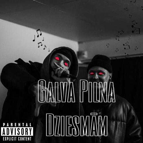 Galva Pilna dziesmām (feat. Kristjix)