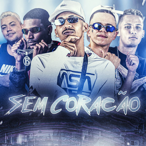 Sem Coração (Explicit)