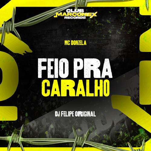 Feio Pra Caralh0 (Explicit)