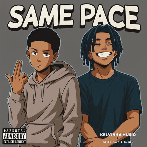 Same Pace (feat. Slimy Nacy & Ta'Kel) [Explicit]