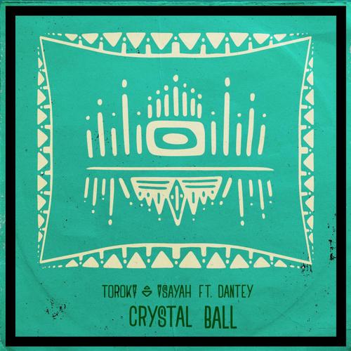 Crystal Ball (feat. Isayah & Dantey)