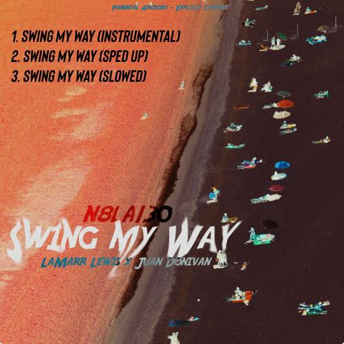 Swing My Way (Versions) [Explicit]