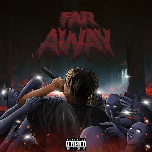 FAR AWAY (Explicit)