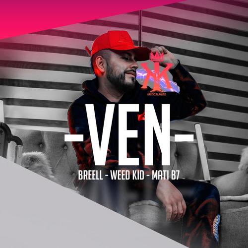 Ven (feat. Mati b7 & ** kid)