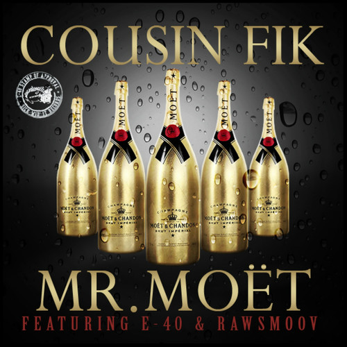 Mr. Moet (feat. E-40 & Rawsmoov) [Explicit]