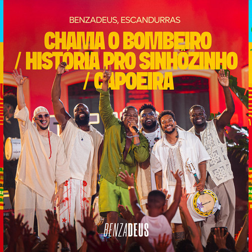 Chama O Bombeiro / História Pro Sinhôzinho / Capoeira (Ao Vivo)