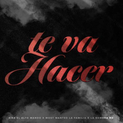 Te Va hacer (Explicit)