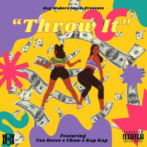 Throw It (feat. Chow & Kap Kap)