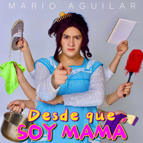 Desde Que Soy Mamá