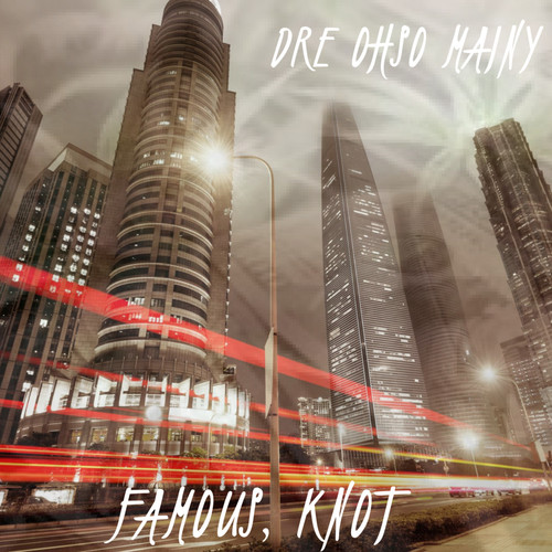 Famous, Knot (Explicit)