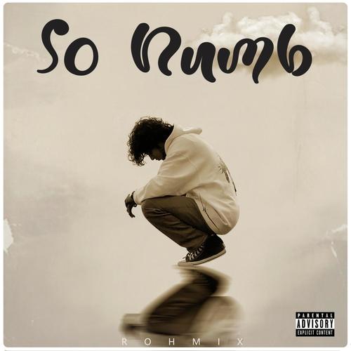 So Numb (Explicit)