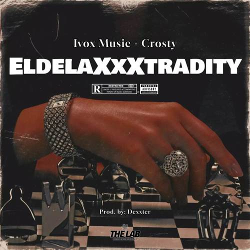 ElDeLaXxXtradity (Explicit)