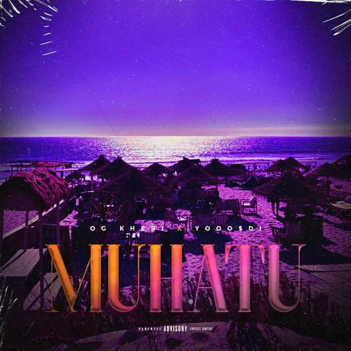 MUHATU (feat. Yooo$di & OG KHERI)