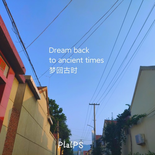 Dream back to ancient times