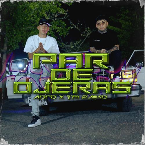 PAR DE OJERAS (feat. TM Zaiko)