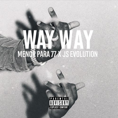 Menor Para77 x Way Way x Js Evolution (Explicit)