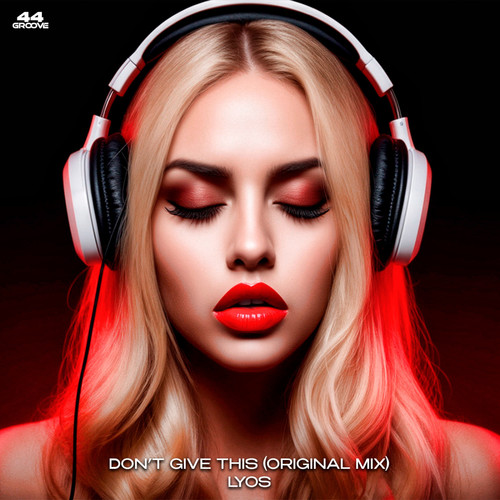 Don't Give This (Original Mix)