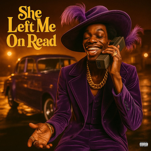 She Left Me on Read (Explicit)