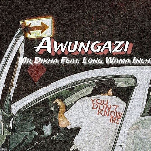 Awungazi (Explicit)