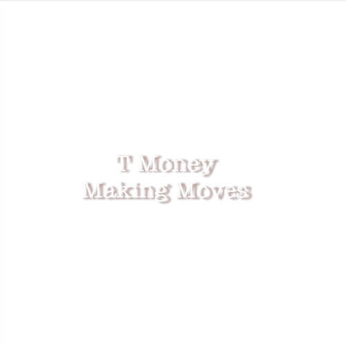 Making Moves (Explicit)