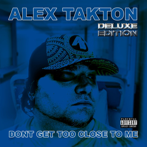 Don't Get Too Close to Me (Deluxe Edition) [Explicit]