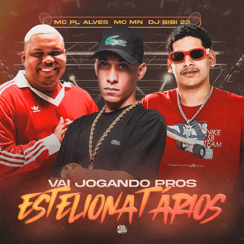 Vai Jogando Pros Estelionatários (Explicit)