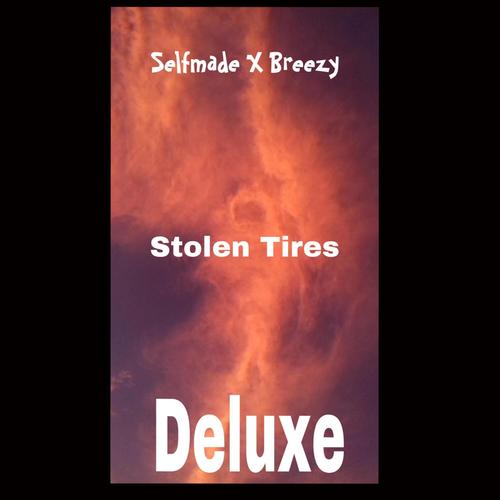 Stolen Tires Deluxe (Explicit)
