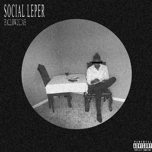 Social Leper (Explicit)