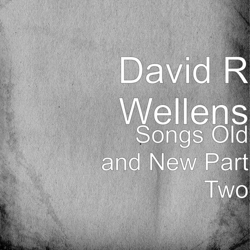 Songs Old and New Part Two
