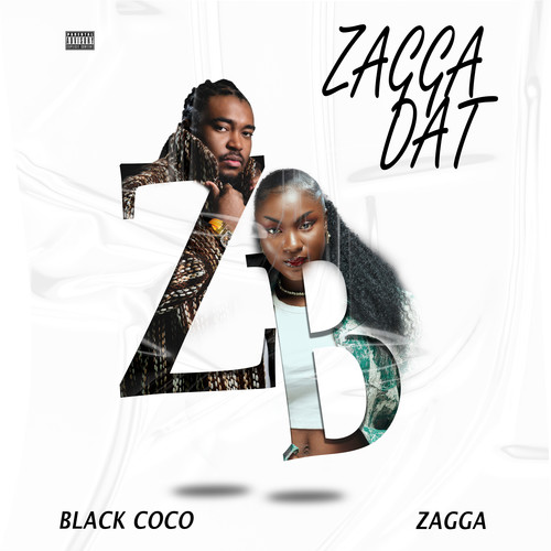 Zagga Dat (Explicit)