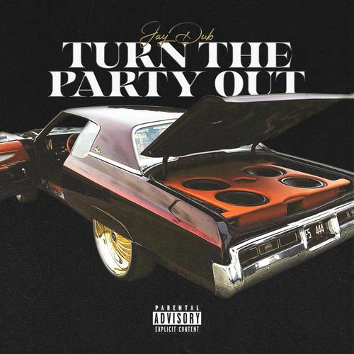 Turn The Party Out (Explicit)