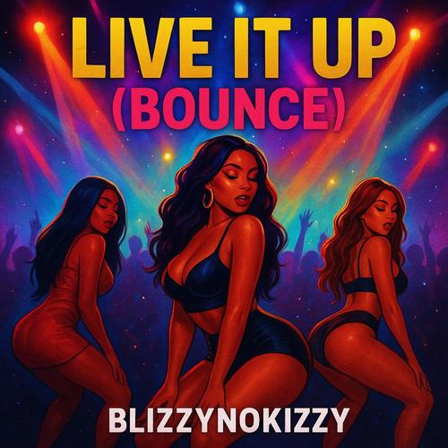 Live It Up (Bounce) (Live) [Explicit]